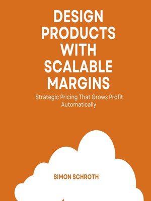 cover image of Design Products With Scalable Margins